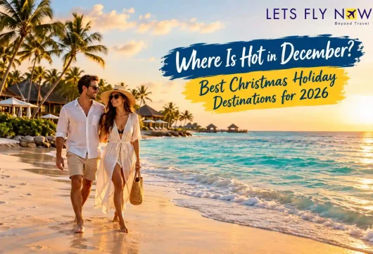 Where Is Hot in December best Christmas holiday destinations for 2026